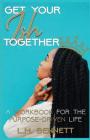 Get Your Ish Together: A Workbook for the Purpose-Driven Life Cover Image