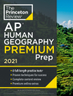 Princeton Review AP Human Geography Premium Prep, 2021: 6 Practice Tests + Complete Content Review + Strategies & Techniques (College Test Preparation) Cover Image