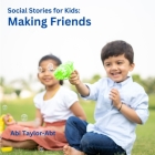 Making Friends: Social Stories for Kids Cover Image