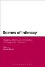 Scenes of Intimacy: Reading, Writing and Theorizing Contemporary Literature Cover Image