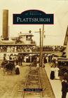 Plattsburgh (Images of America) By Kelly M. Julian Cover Image