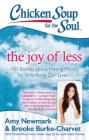Chicken Soup for the Soul: The Joy of Less: 101 Stories about Having More by Simplifying Our Lives By Amy Newmark, Brooke Burke-Charvet Cover Image