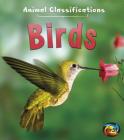 Birds (Animal Classifications) By Angela Royston Cover Image