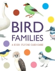 Bird Families: A High-flying Card Game By RSPB, Christine Berrie (Illustrator) Cover Image