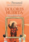 She Persisted: Dolores Huerta Cover Image