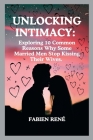 Unlocking Intimacy: Exploring 10 Common Reasons Why Some Married Men Stop Kissing Their Wives By Fabien René Cover Image
