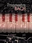 Progressive Bach By Michael G. Cunningham Cover Image