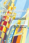 The Economics of Meaning in Life: From Capitalist Life Syndrome to Meaning-Oriented Economy Cover Image