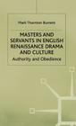 Masters and Servants in English Renaissance Drama and Culture: Authority and Obedience (Early Modern Literature in History) Cover Image