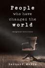 People Who Have Changed The World: Imagined Stories Cover Image