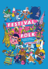 Festival Folk: An Atlas of Carnival Customs and Costumes By Rob Flowers (Illustrator) Cover Image