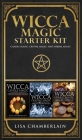 Wicca Magic Starter Kit: Candle Magic, Crystal Magic, and Herbal Magic By Lisa Chamberlain Cover Image