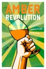 Amber Revolution: How the World Learned to Love Orange Wine Cover Image