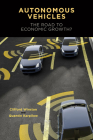 Autonomous Vehicles: The Road to Economic Growth? By Clifford Winston, Quentin Karpilow Cover Image