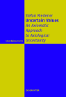 Uncertain Values: An Axiomatic Approach to Axiological Uncertainty (Ideen & Argumente) Cover Image