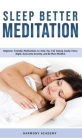 Sleep Better Meditation: Beginner Friendly Meditations to Help You Fall Asleep Easily Every Night, Overcome Anxiety, and Be More Mindful By Harmony Academy Cover Image