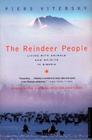 The Reindeer People: Living With Animals and Spirits in Siberia By Piers Vitebsky Cover Image