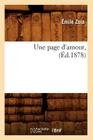 Une Page d'Amour, (Éd.1878) (Litterature) By Émile Zola Cover Image