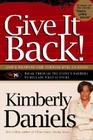 Give It Back!: God's Weapons for Turning Evil to Good By Kimberly Daniels Cover Image