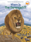 Where Is the Serengeti? (Where Is?) By Nico Medina, Who HQ, Manuel Gutierrez (Illustrator) Cover Image