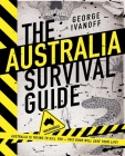 The Australia Survival Guide By George Ivanoff Cover Image