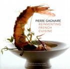 Pierre Gagnaire: Reinventing French Cuisine Cover Image