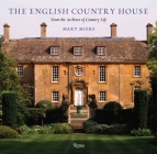 The English Country House: From the Archives of Country Life By Mary Miers, Jeremy Musson (Contributions by), Tim Richardson (Contributions by), Tim Knox (Contributions by), Marcus Binney (Contributions by) Cover Image