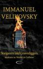 Stargazers and Gravediggers: Memoirs to Worlds in Collision By Immanuel Velikovsky Cover Image