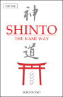 Shinto: The Kami Way By Sokyo Ono, William P. Woodard Cover Image