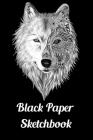 Black Paper Sketchbook: 120 Pages of Black Blank Paper for Doodling and Drawing with White Ink, Gel Pens, Chalk Markers for Spirograph & More Cover Image