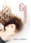 Fall to Pieces By Vahini Naidoo Cover Image