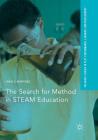 The Search for Method in Steam Education (Palgrave Studies in Play) Cover Image