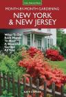 New York & New Jersey Month-by-Month Gardening: What to Do Each Month to Have a Beautiful Garden All Year (Month By Month Gardening) By Kate Copsey Cover Image