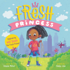 Fresh Princess By Denene Millner, Gladys Jose (Illustrator) Cover Image