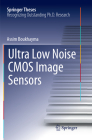 Ultra Low Noise CMOS Image Sensors (Springer Theses) Cover Image