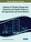 Impacts of Climate Change and Economic and Health Crises on the Agriculture and Food Sectors By Vítor João Pereira Domingues Martinho (Editor) Cover Image