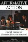 Affirmative Action: Social Justice or Reverse Discrimination? (Contemporary Issues) By Francis J. Beckwith (Editor), Todd E. Jones (Editor) Cover Image