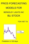Price-Forecasting Models for Berkeley Lights Inc BLI Stock By Ton Viet Ta Cover Image