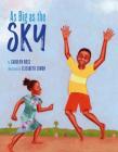 As Big as the Sky By Carolyn Rose, Elizabeth Zunon (Illustrator) Cover Image