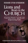 Lions and Bears in the Church: Exposing Satanic Agenda and Empowering Faith By Richard Effah Ofosuhene Cover Image
