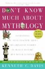 Don't Know Much About® Mythology: Everything You Need to Know About the Greatest Stories in Human History but Never Learned (Don't Know Much About Series) Cover Image