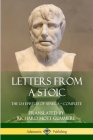 Letters from a Stoic: The 124 Epistles of Seneca - Complete By Seneca, Richard Mott Gummere Cover Image