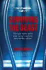 Surviving the Beast: The Ugly Truths About State Capture and Why They Tried to Kill Me By Angelo Agrizzi, Melinda Ferguson (Editor) Cover Image