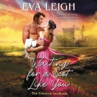 Waiting for a Scot Like You: The Union of the Rakes By Eva Leigh, Zara Hampton-Brown (Read by) Cover Image