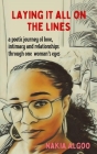Laying It All on the Lines By Nakia Algoo Cover Image