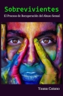 Sobrevivientes: El Proceso de Recuperacion del Abuso Sexual Cover Image