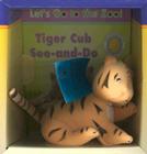 Tiger Cub See-And-Do [With Plush Tiger] By Jessie Cohen (Photographer) Cover Image