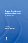 Bovine Somatotropin and Emerging Issues: An Assessment Cover Image