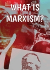 What Is Marxism? By Rob Sewell, Alan Woods Cover Image