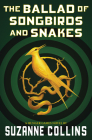The Ballad of Songbirds and Snakes (A Hunger Games Novel) (The Hunger Games) Cover Image